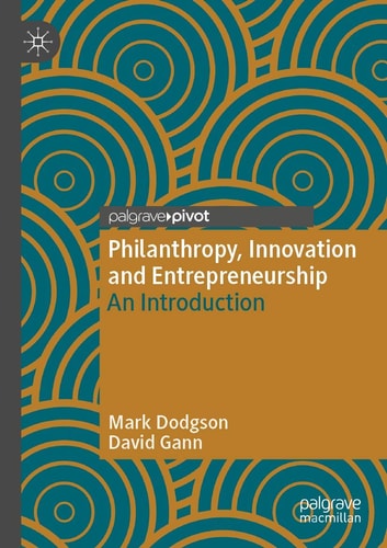Philanthropy, Innovation and Entrepreneurship An Introduction