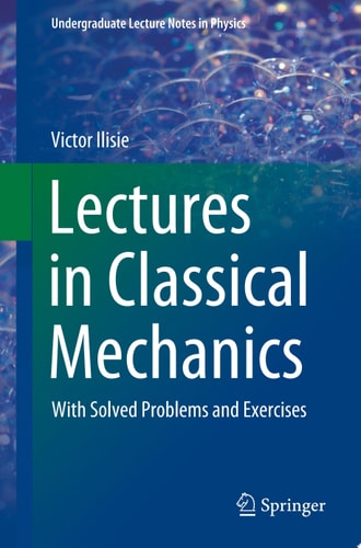 Lectures in Classical Mechanics