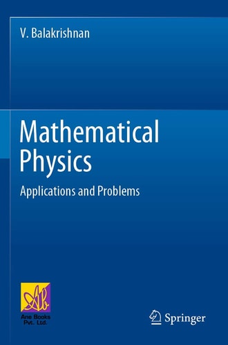 Mathematical Physics Applications and Problems