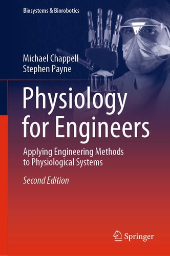 Physiology for Engineers Applying Engineering Methods to Physiological Systems