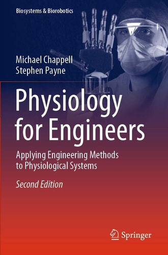 Physiology for Engineers Applying Engineering Methods to Physiological Systems