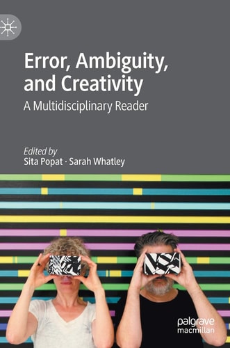 Error, Ambiguity, and Creativity A Multidisciplinary Reader