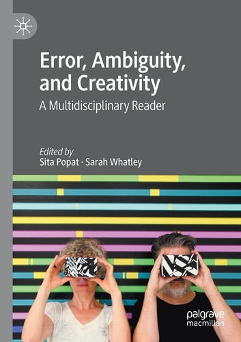 Error, Ambiguity, and Creativity A Multidisciplinary Reader