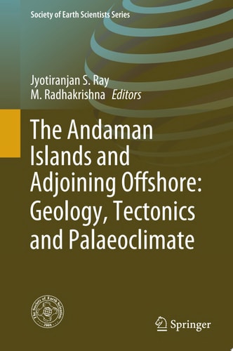 The Andaman Islands and Adjoining Offshore: Geology, Tectonics and Palaeoclimate