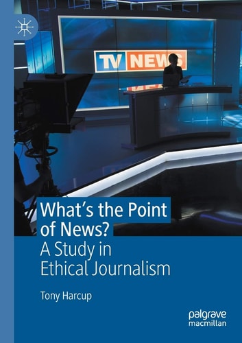 What's the Point of News? A Study in Ethical Journalism