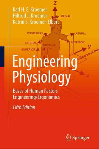 Engineering Physiology Bases of Human Factors Engineering/ Ergonomics