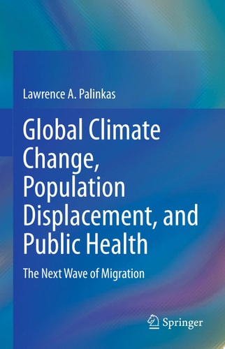 Global Climate Change, Population Displacement, and Public Health