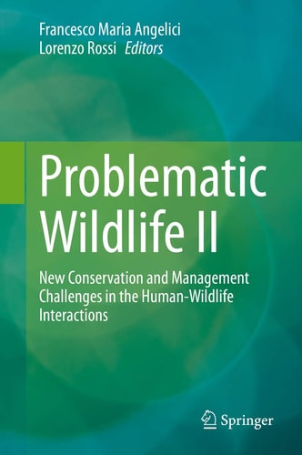 Problematic Wildlife II New Conservation and Management Challenges in the Human-Wildlife Interactions