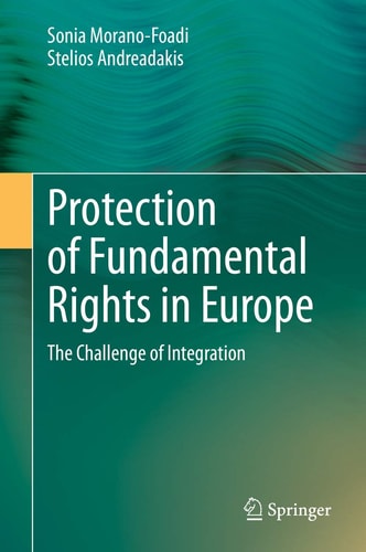 Protection of Fundamental Rights in Europe The Challenge of Integration