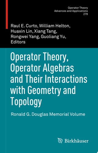 Operator Theory, Operator Algebras and Their Interactions with Geometry and Topology