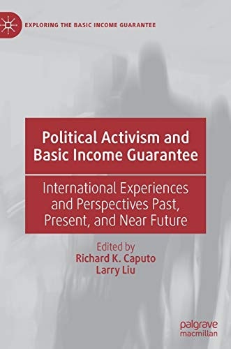 Political Activism and Basic Income Guarantee International Experiences and Perspectives Past, Present, and Near Future