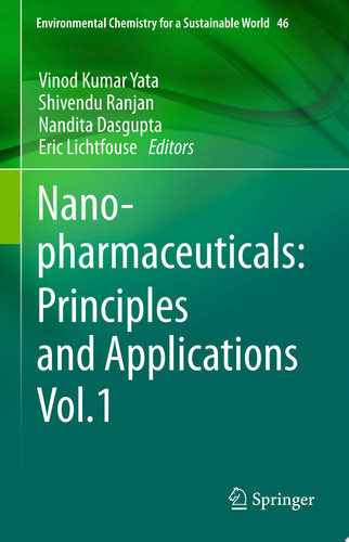 Nanopharmaceuticals: Principles and Applications Vol. 1