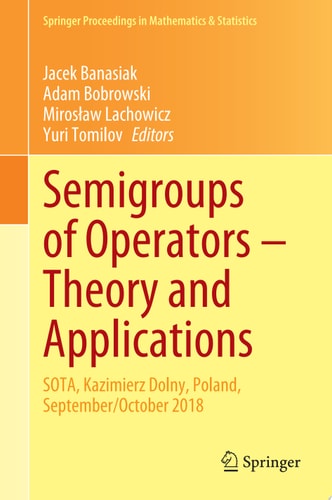Semigroups of Operators – Theory and Applications