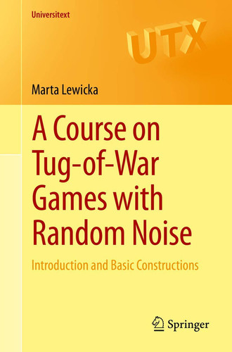 A Course on Tug-of-War Games with Random Noise Introduction and Basic Constructions
