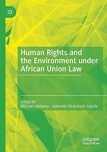 Human Rights and the Environment under African Union Law
