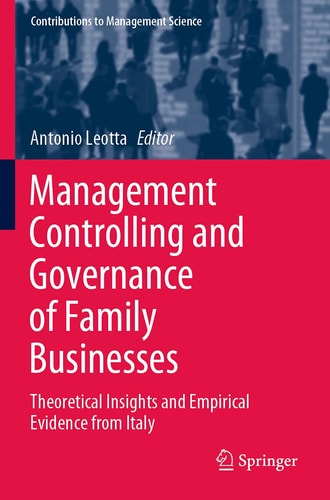 Management Controlling and Governance of Family Businesses Theoretical Insights and Empirical Evidence from Italy