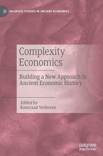 Complexity Economics Building a New Approach to Ancient Economic History