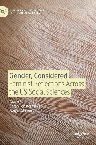 Gender, Considered Feminist Reflections Across the US Social Sciences