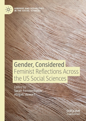 Gender, Considered Feminist Reflections Across the US Social Sciences
