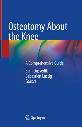 Osteotomy About the Knee A Comprehensive Guide