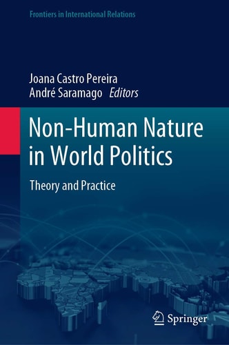 Non-Human Nature in World Politics Theory and Practice