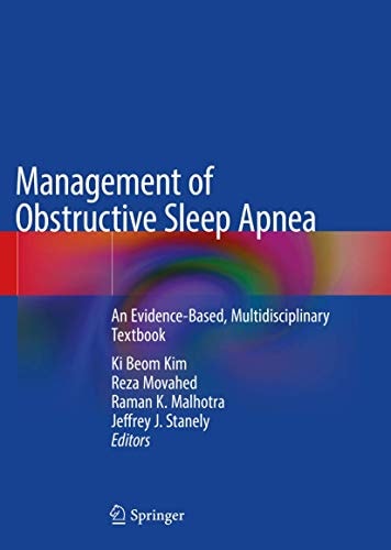 Management of Obstructive Sleep Apnea An Evidence-Based, Multidisciplinary Textbook