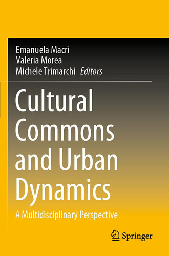 Cultural Commons and Urban Dynamics A Multidisciplinary Perspective