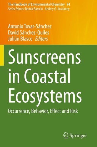 Sunscreens in Coastal Ecosystems Occurrence, Behavior, Effect and Risk