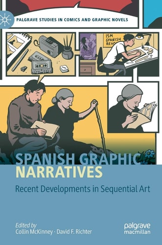 Spanish Graphic Narratives Recent Developments in Sequential Art