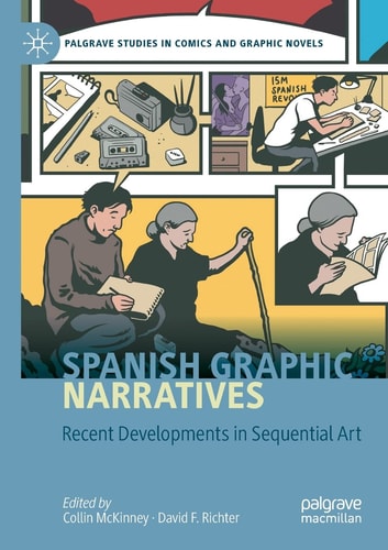 Spanish Graphic Narratives Recent Developments in Sequential Art