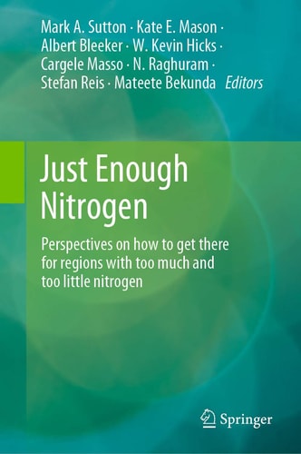 Just Enough Nitrogen Perspectives on how to get there for regions with too much and too little nitrogen