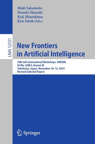 New Frontiers in Artificial Intelligence JSAI-isAI International Workshops, JURISIN, AI-Biz, LENLS, Kansei-AI, Yokohama, Japan, November 10–12, 2019, Revised Selected Papers