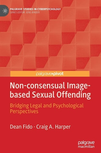Non-consensual Image-based Sexual Offending Bridging Legal and Psychological Perspectives