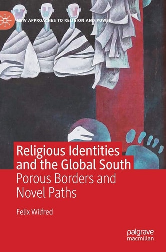 Religious Identities and the Global South Porous Borders and Novel Paths