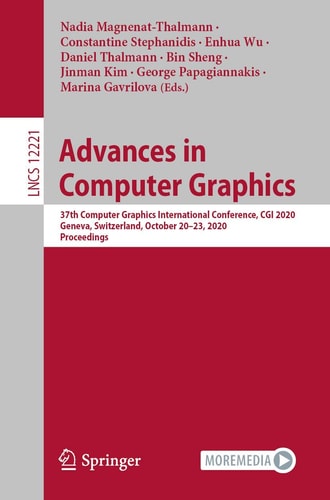 Advances in Computer Graphics 37th Computer Graphics International Conference, CGI 2020, Geneva, Switzerland, October 20–23, 2020, Proceedings