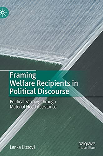 Framing Welfare Recipients in Political Discourse Political Farming through Material Need Assistance