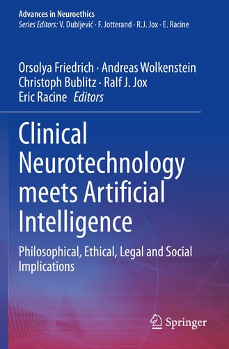 Clinical Neurotechnology meets Artificial Intelligence Philosophical, Ethical, Legal and Social Implications