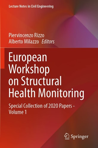 European Workshop on Structural Health Monitoring Special Collection of 2020 Papers - Volume 1