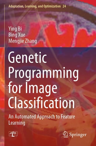 Genetic Programming for Image Classification An Automated Approach to Feature Learning