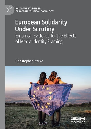 European Solidarity Under Scrutiny Empirical Evidence for the Effects of Media Identity Framing