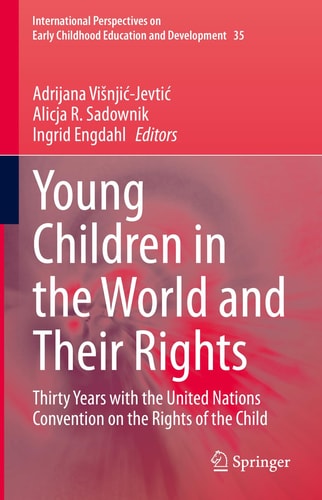 Young Children in the World and Their Rights Thirty Years with the United Nations Convention on the Rights of the Child