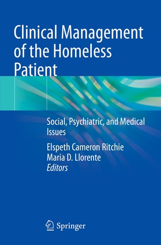 Clinical Management of the Homeless Patient Social, Psychiatric, and Medical Issues