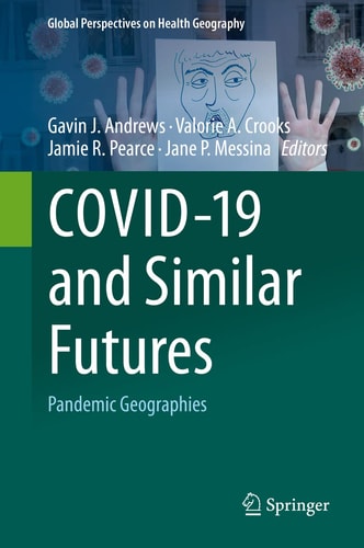 COVID-19 and Similar Futures Pandemic Geographies