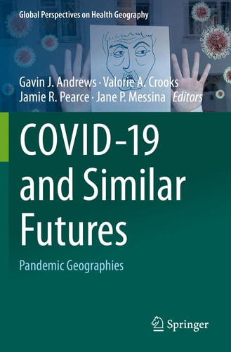 COVID-19 and Similar Futures Pandemic Geographies