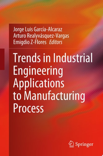 Trends in Industrial Engineering Applications to Manufacturing Process