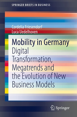 Mobility in Germany Digital Transformation, Megatrends and the Evolution of New Business Models