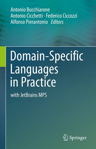 Domain-Specific Languages in Practice with JetBrains MPS