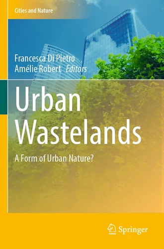 Urban Wastelands A Form of Urban Nature?