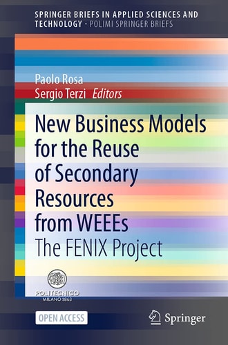 New Business Models for the Reuse of Secondary Resources from WEEEs The FENIX Project