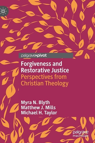 Forgiveness and Restorative Justice Perspectives from Christian Theology